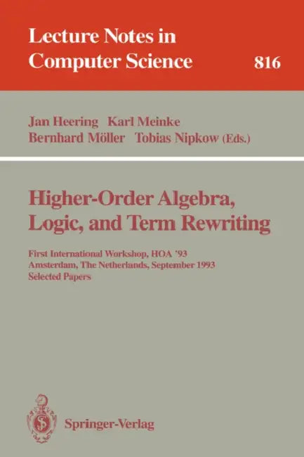 Buy Higher-Order Algebra, Logic, and Term Rewriting (English, Jan Heering | Karl Meinke | Bernhard Möller) — BookShops.in