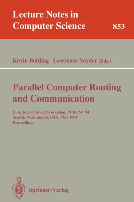 Buy Parallel Computer Routing and Communication | by Kevin Bolding | Lawrence Snyder | Springer | by Kevin Bolding | Lawrence Snyder | Springer | by Kevin Bolding | Lawrence Snyder | Springer | by Kevin Bolding | Lawrence Snyder | Springer | by Kevin Bolding | Lawrence Snyder | Springer | by Kevin Bolding | Lawrence Snyder | Springer | by Kevin Bolding | Lawrence Snyder | Springer | by Kevin Bolding | Lawrence Snyder | Springer | by Kevin Bolding | Lawrence Snyder | Springer | by Kevin Bolding | Law — BookShops.in