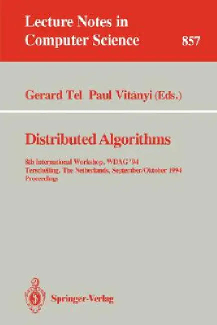 Buy Distributed Algorithms | by Gerard Tel | Paul Vitanyi | Springer | by Gerard Tel | Paul Vitanyi | Springer | by Gerard Tel | Paul Vitanyi | Springer | by Gerard Tel | Paul Vitanyi | Springer | by Gerard Tel | Paul Vitanyi | Springer | by Gerard Tel | Paul Vitanyi | Springer | by Gerard Tel | Paul Vitanyi | Springer | by Gerard Tel | Paul Vitanyi | Springer | by Gerard Tel | Paul Vitanyi | Springer | by Gerard Tel | Paul Vitanyi | Springer | by Gerard Tel | Paul Vitanyi | Springer | by Gerard Tel — BookShops.in
