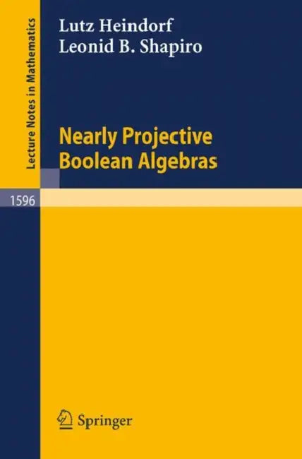 Buy Nearly Projective Boolean Algebras (English, S. Fuchino | Lutz Heindorf | Leonid B. Shapiro) — BookShops.in