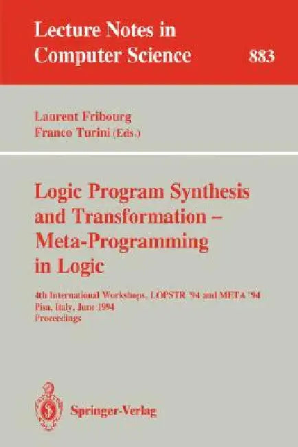 Buy Logic Program Synthesis and Transformation - Meta-Programming in Logic (English, Laurent Fribourg | Franco Turini) — BookShops.in