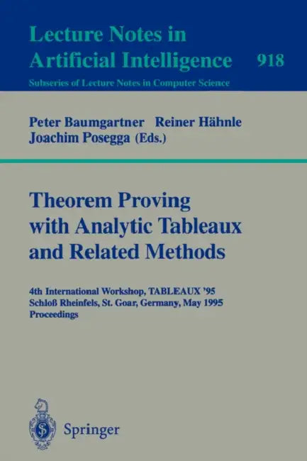 Buy Theorem Proving with Analytic Tableaux and Related Methods (English, Peter Baumgartner | Reiner Hähnle | Joachim Posegga) — BookShops.in