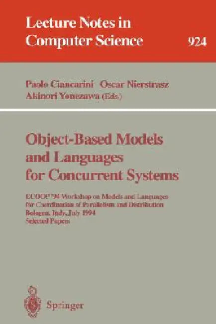 Buy Object-Based Models and Languages for Concurrent Systems (English, Paolo Ciancarini | Oscar Nierstrasz | Akinori Yonezawa) — BookShops.in