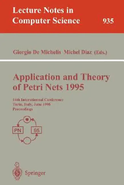Buy Application and Theory of Petri Nets 1995 (English, Giorgio Demichelis | Michel Diaz) — BookShops.in