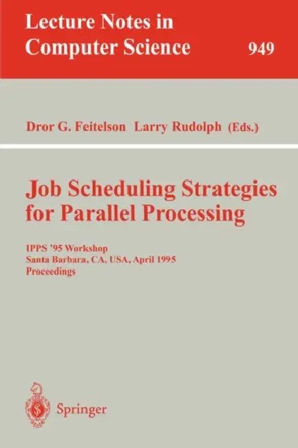 Buy Job Scheduling Strategies for Parallel Processing (English, Dror G. Feitelson | Larry Rudolph) — BookShops.in