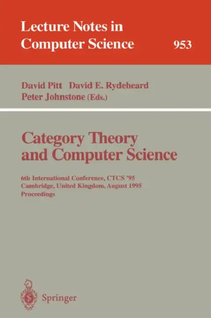 Category Theory and Computer Science (English, David Pitt | David E. Rydeheard | Peter Johnstone)