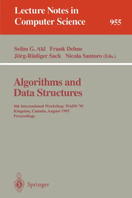 Algorithms and Data Structures (English, Selim G. Akl | Frank Dehne | Jörg-Rüdiger Sack)