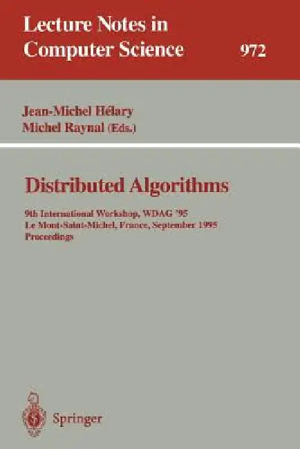 Buy Distributed Algorithms | by Jean-Michel Helary | Michel Raynal | Springer | by Jean-Michel Helary | Michel Raynal | Springer | by Jean-Michel Helary | Michel Raynal | Springer | by Jean-Michel Helary | Michel Raynal | Springer | by Jean-Michel Helary | Michel Raynal | Springer | by Jean-Michel Helary | Michel Raynal | Springer | by Jean-Michel Helary | Michel Raynal | Springer | by Jean-Michel Helary | Michel Raynal | Springer | by Jean-Michel Helary | Michel Raynal | Springer | by Jean-Michel H — BookShops.in