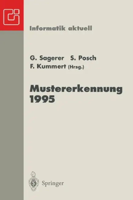 Buy Mustererkennung 1995: Verstehen akustischer und visueller Informationen (Informatik aktuell) by Gerhard Sagerer, Stefan Posch, Franz Kummert - Springer-Verlag, German Hardcover, 1995 Edition — BookShops.in
