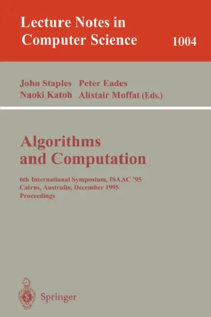 Algorithms and Computations (English, John Staples | Peter Eades | Naoki Katoh)