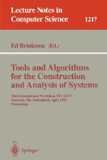 Buy Tools and Algorithms for the Construction and Analysis of Systems (English, Ed Brinksma | W. Rance Cleaveland | Kim G. Larsen) — BookShops.in