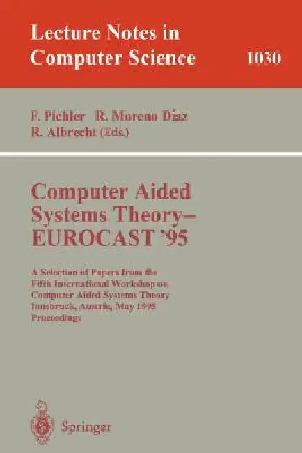 Buy Computer Aided Systems Theory - Eurocast '95 (English, Franz Pichler | Roberto Moreno-Diaz | Rudolf Albrecht) — BookShops.in