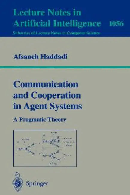 Buy Communication and Cooperation in Agent Systems (English, Afsaneh Haddadi) — BookShops.in