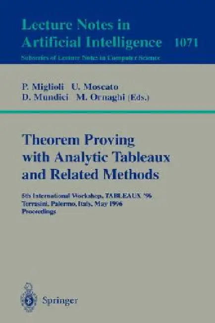 Buy Theorem Proving with Analytic Tableaux and Related Methods (English, Pierangelo Miglioli | Ugo Moscato | Daniele Mundici) — BookShops.in