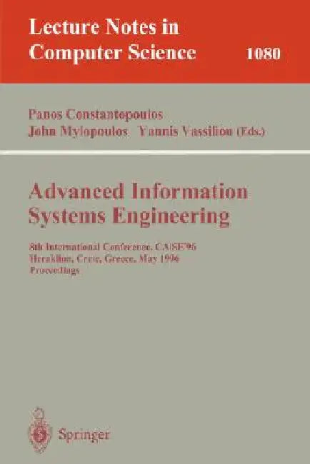 Buy Advanced Information Systems Engineering | by Panos Constantopoulos | John Mylopoulos | Yannis Vassiliou | Springer | by Panos Constantopoulos | John Mylopoulos | Yannis Vassiliou | Springer | by Panos Constantopoulos | John Mylopoulos | Yannis Vassiliou | Springer | by Panos Constantopoulos | John Mylopoulos | Yannis Vassiliou | Springer | by Panos Constantopoulos | John Mylopoulos | Yannis Vassiliou | Springer | by Panos Constantopoulos | John Mylopoulos | Yannis Vassiliou | Springer | by Pano — BookShops.in