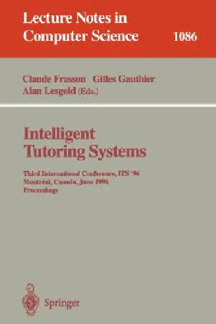 Buy Intelligent Tutoring Systems (English, Claude Frasson | Gilles Gauthier | Alan Lesgold) — BookShops.in