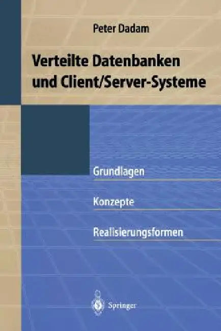Verteilte Datenbanken Und Client/Server-Systeme (English, Peter Dadam)