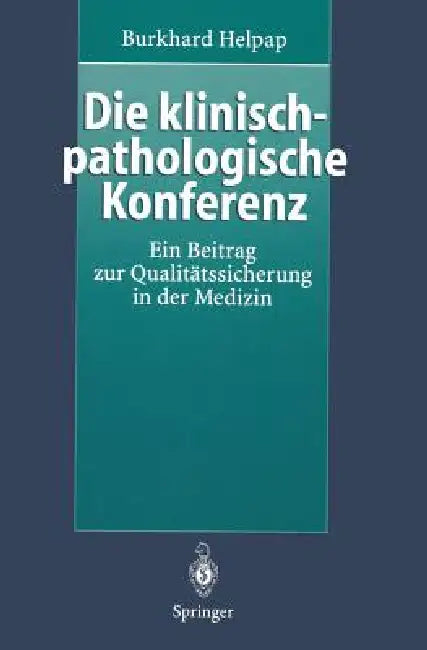 Buy Die Klinisch-Pathologische Konferenz (English, Burkhard Helpap) — BookShops.in