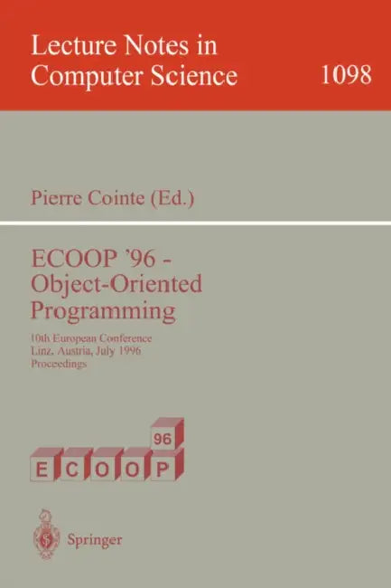 Buy Ecoop '96 - Object-Oriented Programming | by Pierre Cointe | Springer | by Pierre Cointe | Springer | by Pierre Cointe | Springer | by Pierre Cointe | Springer | by Pierre Cointe | Springer | by Pierre Cointe | Springer | by Pierre Cointe | Springer | by Pierre Cointe | Springer | by Pierre Cointe | Springer | by Pierre Cointe | Springer | by Pierre Cointe | Springer | by Pierre Cointe | Springer | by Pierre Cointe | Springer | by Pierre Cointe | Springer | by Pierre Cointe | Springer | by Pierr — BookShops.in