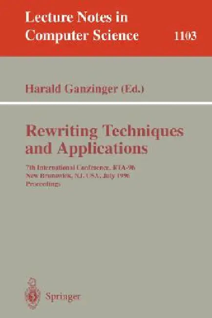 Buy Rewriting Techniques and Applications by Harald Ganzinger | Springer | English Paperback | Language, Linguistics & Writing — BookShops.in