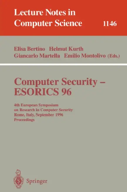 Buy Computer Security - Esorics 96 | by Elisa Bertino | Helmut Kurth | Giancarlo Martella | Springer | by Elisa Bertino | Helmut Kurth | Giancarlo Martella | Springer | by Elisa Bertino | Helmut Kurth | Giancarlo Martella | Springer | by Elisa Bertino | Helmut Kurth | Giancarlo Martella | Springer | by Elisa Bertino | Helmut Kurth | Giancarlo Martella | Springer | by Elisa Bertino | Helmut Kurth | Giancarlo Martella | Springer | by Elisa Bertino | Helmut Kurth | Giancarlo Martella | Springer | by El — BookShops.in