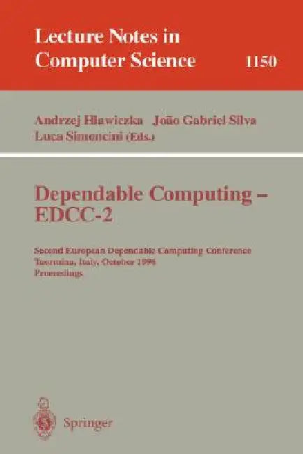 Buy Dependable Computing - Edcc-2 (English, Andrzej Hlawiczka | Joao G. S. Silva | Luca Simoncini) — BookShops.in