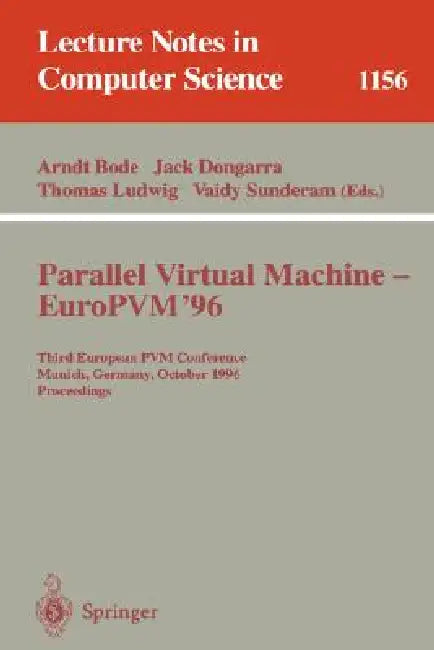 Buy Parallel Virtual Machine - Europvm'96 (English, Arndt Bode | Jack Dongarra | Thomas Ludwig) — BookShops.in