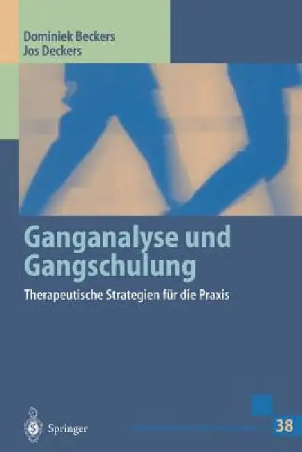 Buy Ganganalyse Und Gangschulung (English, Dominiek Beckers | J. Cluitmans | P. J. Gröschl-Willems) — BookShops.in