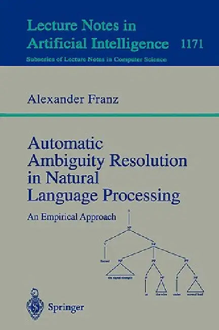 Automatic Ambiguity Resolution in Natural Language Processing (English, Alexander Franz) view 2