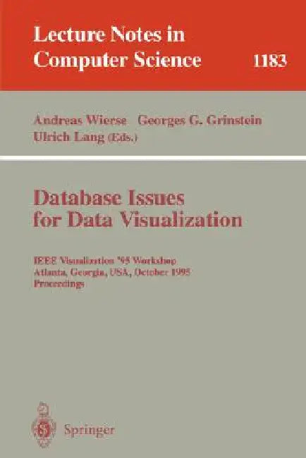 Buy Database Issues for Data Visualization | by Andreas Wierse | Georges G. Grinstein | Ulrich Lang | Springer | by Andreas Wierse | Georges G. Grinstein | Ulrich Lang | Springer | by Andreas Wierse | Georges G. Grinstein | Ulrich Lang | Springer | by Andreas Wierse | Georges G. Grinstein | Ulrich Lang | Springer | by Andreas Wierse | Georges G. Grinstein | Ulrich Lang | Springer | by Andreas Wierse | Georges G. Grinstein | Ulrich Lang | Springer | by Andreas Wierse | Georges G. Grinstein | Ulrich L — BookShops.in