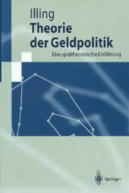 Buy Theorie Der Geldpolitik (English, Gerhard Illing) — BookShops.in