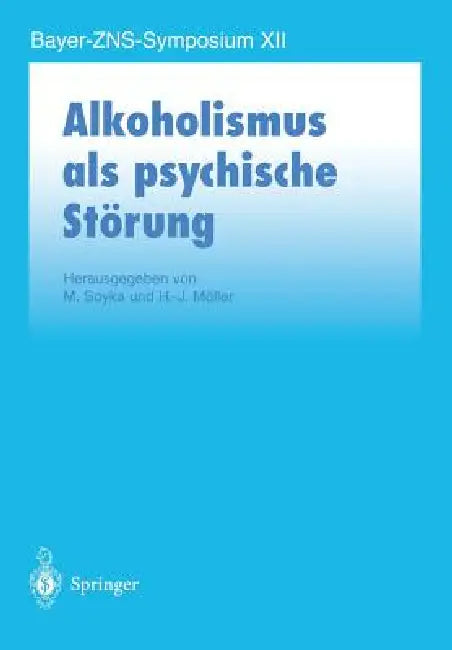 Buy Alkoholismus ALS Psychische Störung (English, M. Soyka | H. -J Möller) — BookShops.in