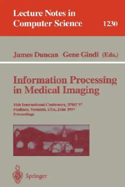 Buy Information Processing in Medical Imaging (English, James Duncan | Gene Gindi) — BookShops.in