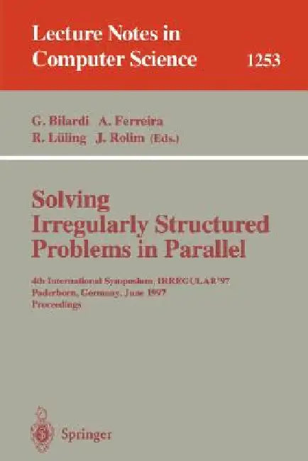 Buy Solving Irregularly Structured Problems in Parallel (English, Gianfranco Bilardi | Afonso Ferreira | Reinhard Lüling) — BookShops.in