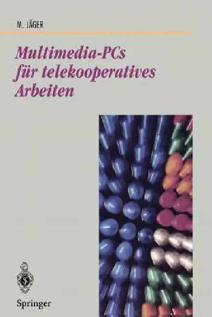 Buy Multimedia-PCs Für Telekooperatives Arbeiten (English, Michael Jäger) — BookShops.in