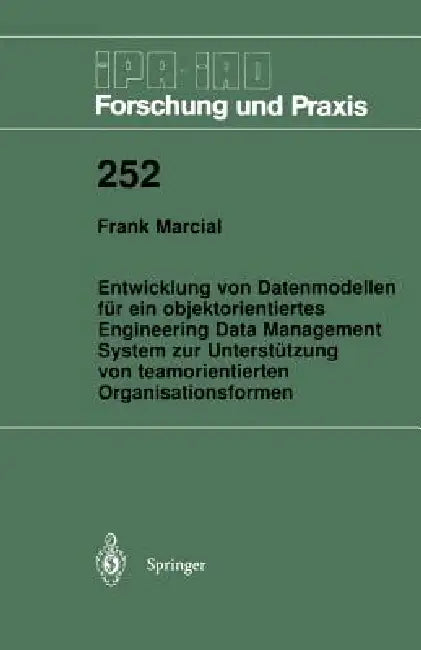 Buy Entwicklung Von Datenmodellen Für Ein Objektorientiertes Engineering Data Management System Zur Unte (English, Frank Marcial) — BookShops.in