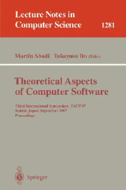 Buy Theoretical Aspects of Computer Software | by Martin Abadi | Takayasu Ito | Springer | by Martin Abadi | Takayasu Ito | Springer | by Martin Abadi | Takayasu Ito | Springer | by Martin Abadi | Takayasu Ito | Springer | by Martin Abadi | Takayasu Ito | Springer | by Martin Abadi | Takayasu Ito | Springer | by Martin Abadi | Takayasu Ito | Springer | by Martin Abadi | Takayasu Ito | Springer | by Martin Abadi | Takayasu Ito | Springer | by Martin Abadi | Takayasu Ito | Springer | by Martin Abadi | — BookShops.in
