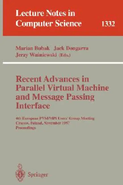 Buy Recent Advances in Parallel Virtual Machine and Message Passing Interface (English, Marian Bubak | Jack Dongarra | Jerzy Wasniewski) — BookShops.in