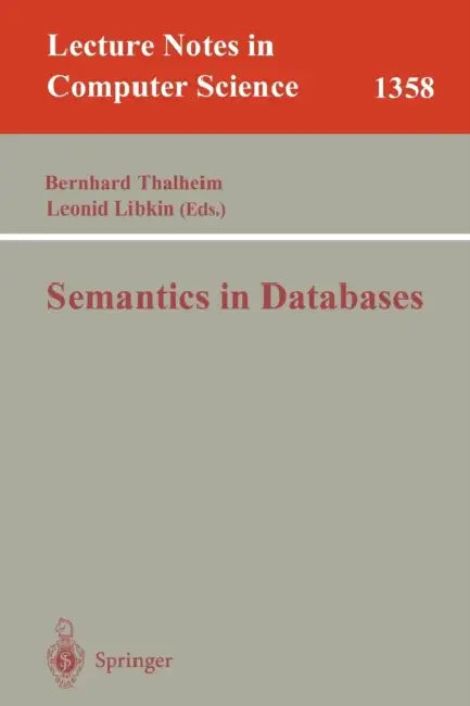 Buy Semantics in Databases | by Bernhard Thalheim | Leonid Libkin | Springer | by Bernhard Thalheim | Leonid Libkin | Springer | by Bernhard Thalheim | Leonid Libkin | Springer | by Bernhard Thalheim | Leonid Libkin | Springer | by Bernhard Thalheim | Leonid Libkin | Springer | by Bernhard Thalheim | Leonid Libkin | Springer | by Bernhard Thalheim | Leonid Libkin | Springer | by Bernhard Thalheim | Leonid Libkin | Springer | by Bernhard Thalheim | Leonid Libkin | Springer | by Bernhard Thalheim | Le — BookShops.in