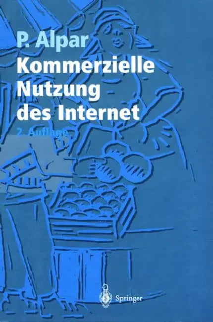 Buy Kommerzielle Nutzung Des Internet | by S. Leich | Paul Alpar | M. Quest | Springer | by S. Leich | Paul Alpar | M. Quest | Springer | by S. Leich | Paul Alpar | M. Quest | Springer | by S. Leich | Paul Alpar | M. Quest | Springer | by S. Leich | Paul Alpar | M. Quest | Springer | by S. Leich | Paul Alpar | M. Quest | Springer | by S. Leich | Paul Alpar | M. Quest | Springer | by S. Leich | Paul Alpar | M. Quest | Springer | by S. Leich | Paul Alpar | M. Quest | Springer | by S. Leich | Paul Alpa — BookShops.in