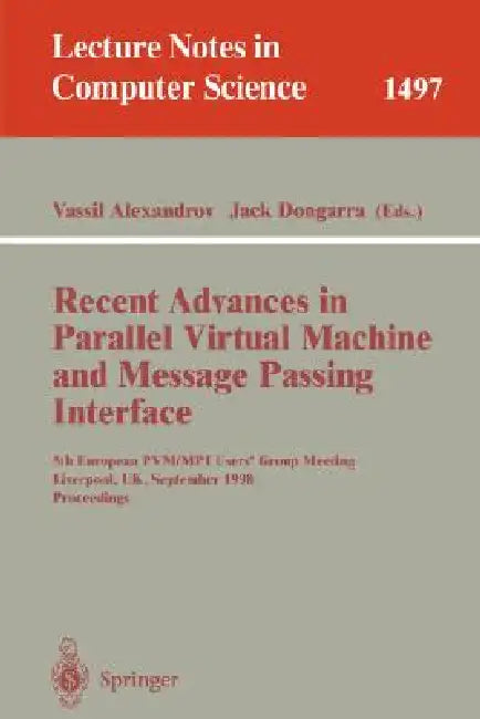 Buy Recent Advances in Parallel Virtual Machine and Message Passing Interface (English, Vassil Alexandrov | Jack Dongarra) — BookShops.in