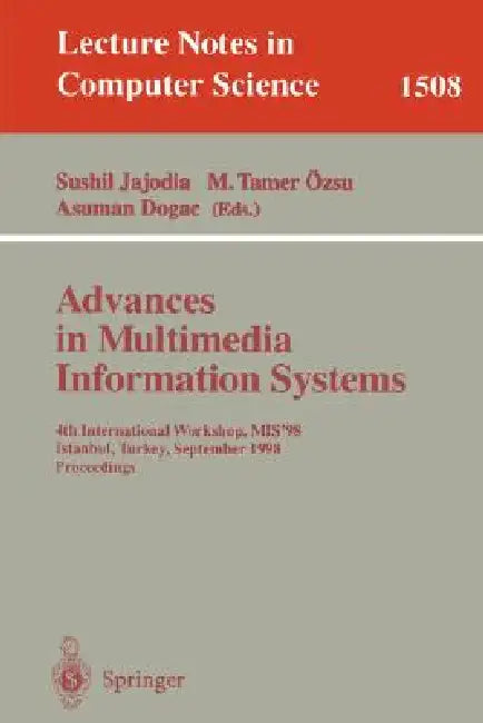 Buy Advances in Multimedia Information Systems | by Sushil Jajodia | M. Tamar Özsu | Asuman Dogac | Springer | by Sushil Jajodia | M. Tamar Özsu | Asuman Dogac | Springer | by Sushil Jajodia | M. Tamar Özsu | Asuman Dogac | Springer | by Sushil Jajodia | M. Tamar Özsu | Asuman Dogac | Springer | by Sushil Jajodia | M. Tamar Özsu | Asuman Dogac | Springer | by Sushil Jajodia | M. Tamar Özsu | Asuman Dogac | Springer | by Sushil Jajodia | M. Tamar Özsu | Asuman Dogac | Springer | by Sushil Jajodia | M — BookShops.in