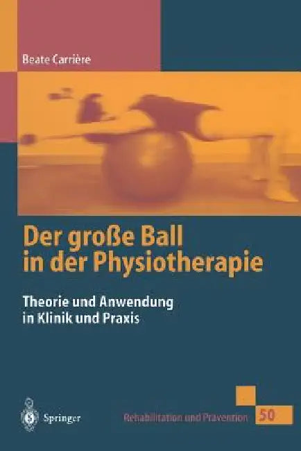 Der Große Ball in Der Physiotherapie (English, Beate Carrière | V. Janda | K. Hofheinz-Eckert)