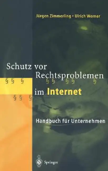 Buy Schutz VOR Rechtsproblemen Im Internet (English, Jürgen Zimmerling | Ulrich Werner) — BookShops.in