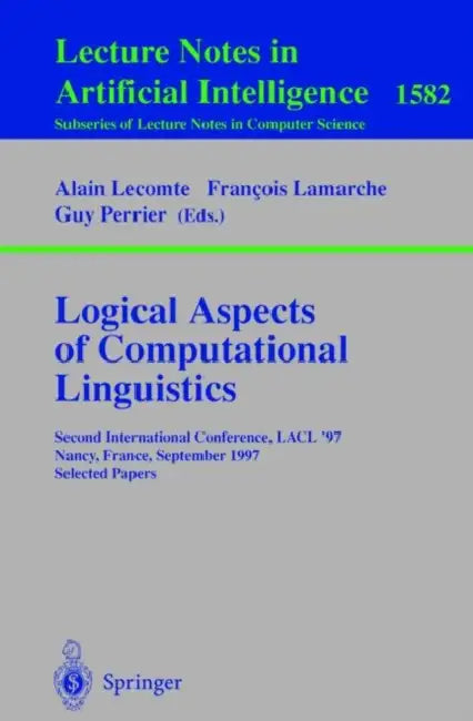Logical Aspects of Computational Linguistics (English, Alain Lecomte | Francois Lamarche | Guy Perrier)