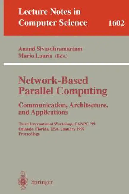 Buy Network-Based Parallel Computing Communication, Architecture, and Applications (English, Anand Sivasubramaniam | Mario Lauria) — BookShops.in