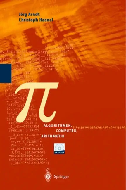 Buy Pi: Algorithmen, Computer, Arithmetik (English, Jörg Arndt | Christoph Haenel) — BookShops.in