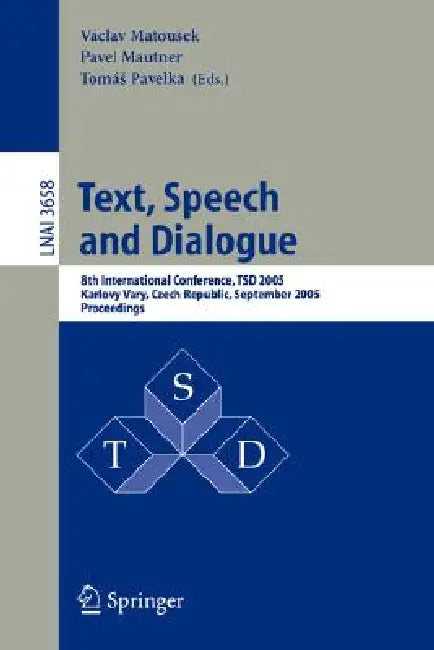 Buy Text, Speech and Dialogue (English, Vaclav Matousek | Pavel Mautner | Jana Ocelikova) — BookShops.in