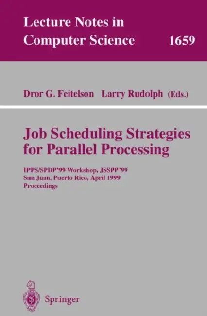 Buy Job Scheduling Strategies for Parallel Processing (English, Dror G. Feitelson | Larry Rudolph) — BookShops.in