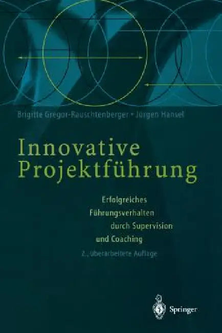Buy Innovative Projektführung (English, Brigitte Gregor-Rauschtenberger | Jürgen Hansel) — BookShops.in